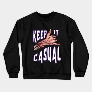 Keep It Casual (Reverse) Crewneck Sweatshirt